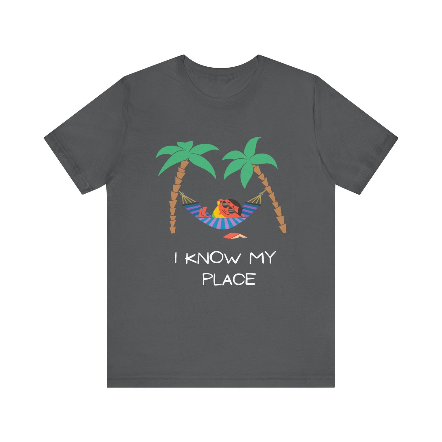 Chill Vibes T-Shirt I Know My Place Design | Relaxation Shirt, Summer Fashion, Gift for Him/Her, Vacation Apparel, Funny T-Shirt