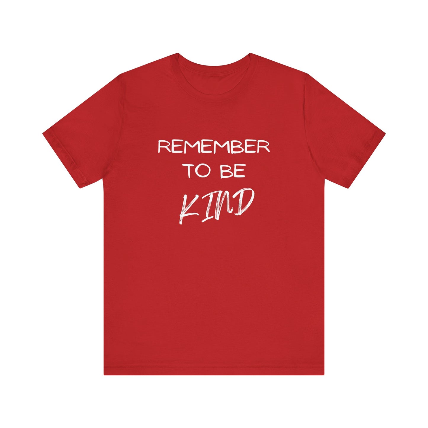Kindness Reminder Tee - Unisex Short Sleeve Shirt | Inspirational Fashion, Gift for Friends, Encouragement Shirt, Kindness Matters
