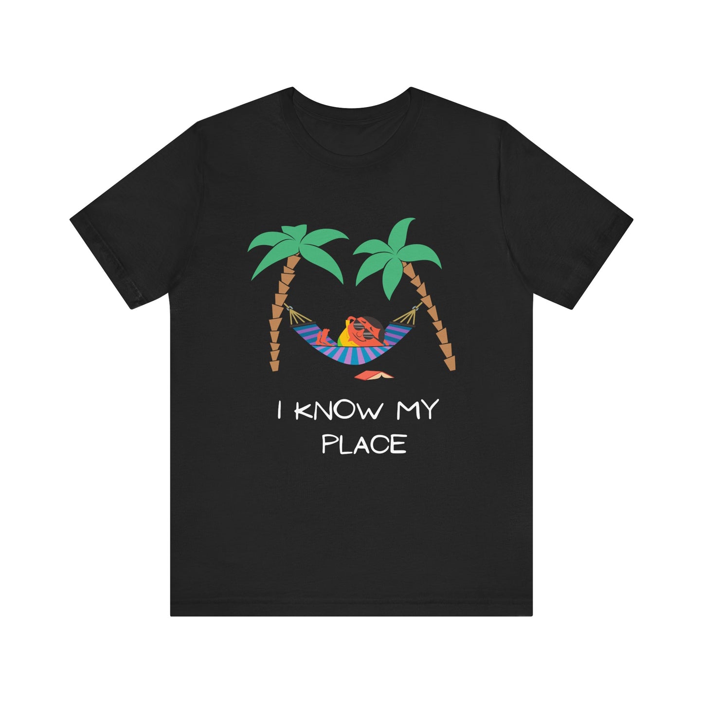 Chill Vibes T-Shirt I Know My Place Design | Relaxation Shirt, Summer Fashion, Gift for Him/Her, Vacation Apparel, Funny T-Shirt