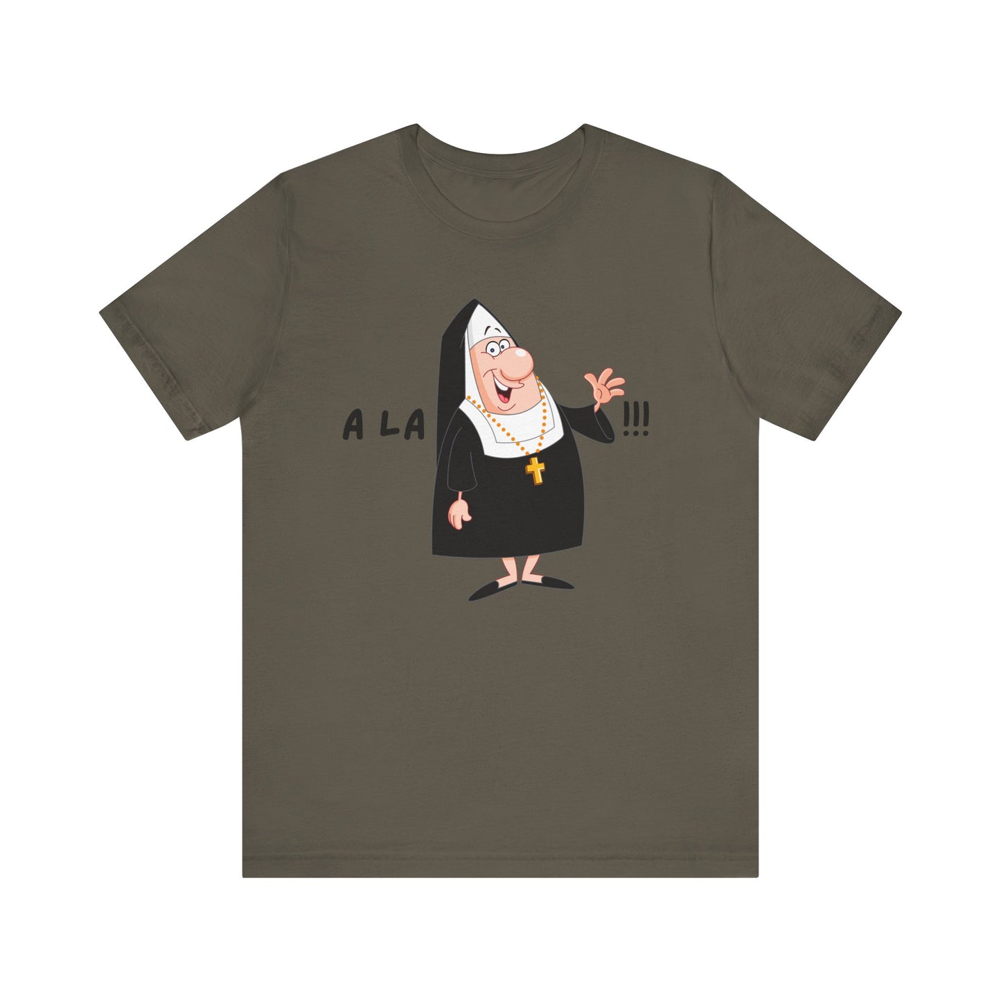 A La Madre Funny Religious T-Shirt | Comedy Apparel, Humorous Church Shirt