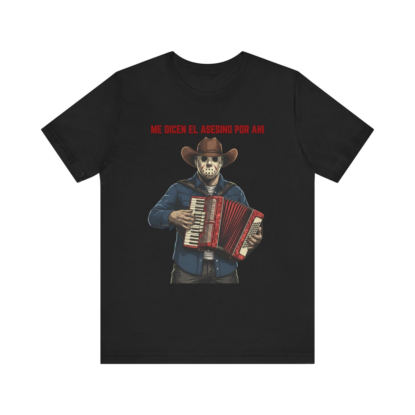 Me Dicen El Asesino Por Ahi T-Shirt | Funny, Festive Shirt, Halloween Party Wear