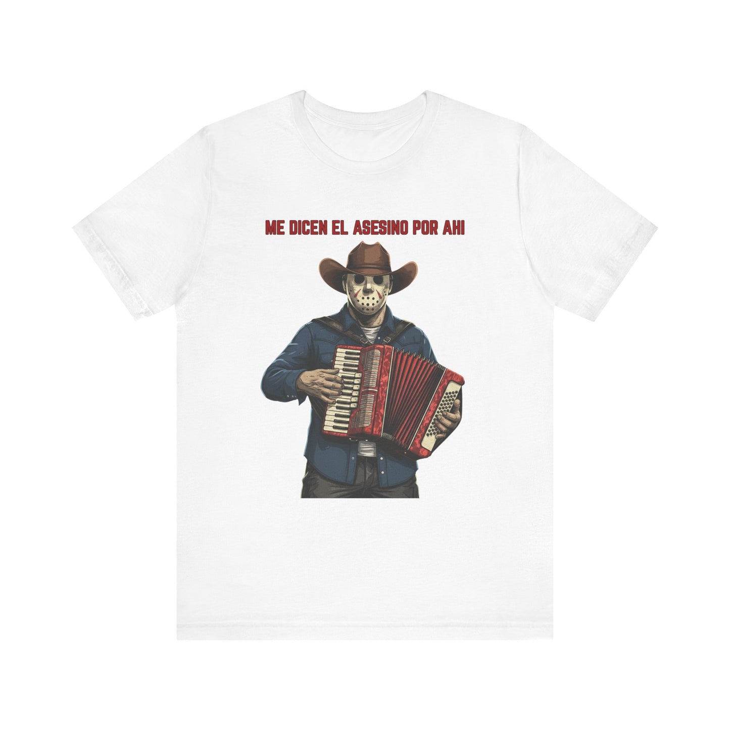 Me Dicen El Asesino Por Ahi T-Shirt | Funny, Festive Shirt, Halloween Party Wear
