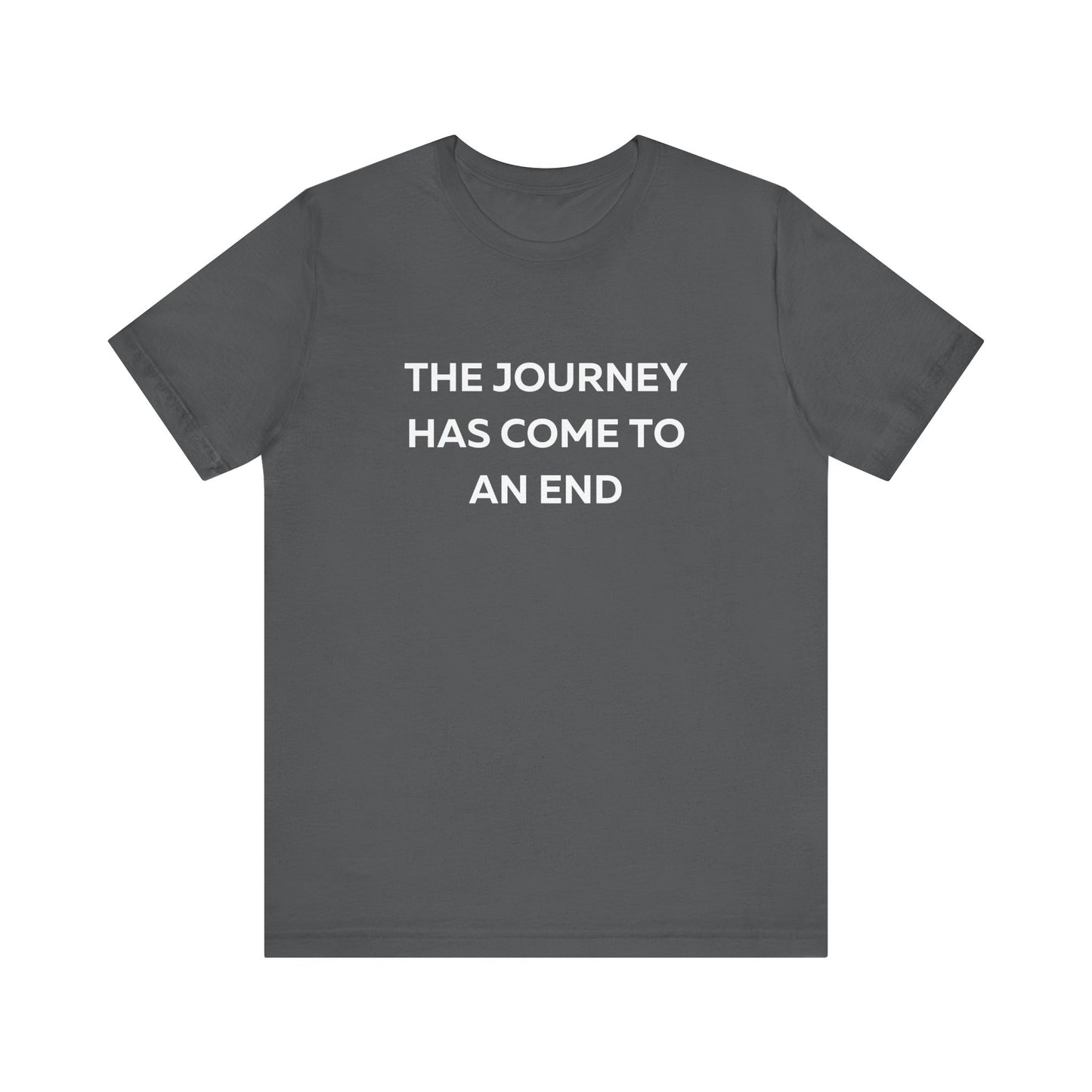 Inspirational Unisex T-Shirt | Perfect for Commemorating Journeys, Travel Memories, Farewell Gifts, Motivational Apparel