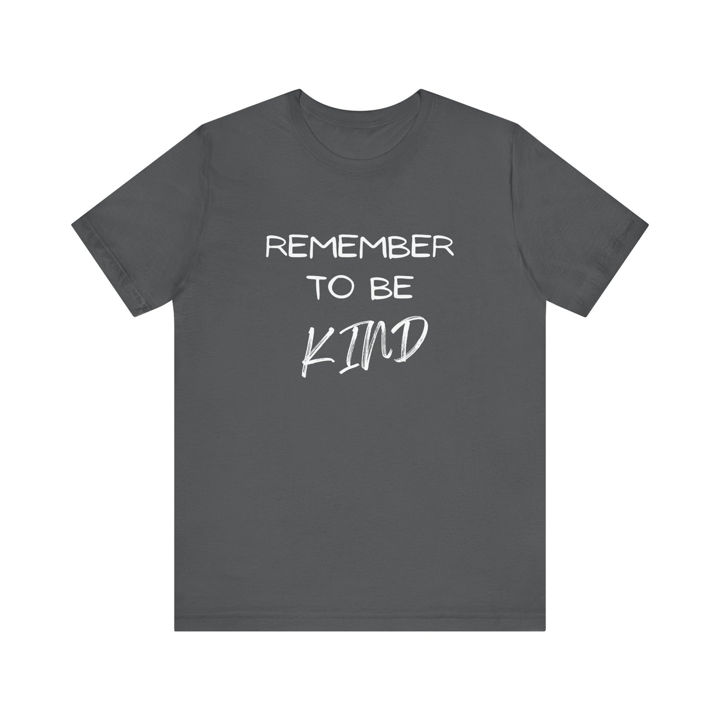 Kindness Reminder Tee - Unisex Short Sleeve Shirt | Inspirational Fashion, Gift for Friends, Encouragement Shirt, Kindness Matters