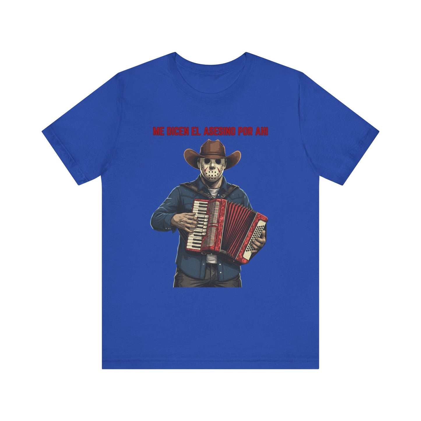 Me Dicen El Asesino Por Ahi T-Shirt | Funny, Festive Shirt, Halloween Party Wear